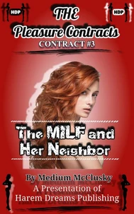 The Pleasure Contracts-Contract #3:  The MILF and Her Neighbor