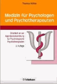 Medizin für Psychologen und Psychotherapeuten - Orientiert an der Approbationsordnung für Psychologische Psychotherapeuten.