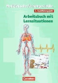 Medizinische Fachangestellte 3. Ausbildungsjahr. Lernsituationen - Arbeitsbuch.