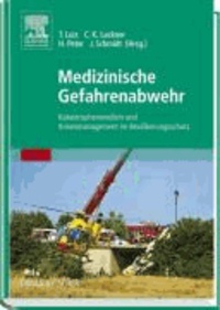 Medizinische Gefahrenabwehr - Katastrophenmedizin und Krisenmanagement im Bevölkerungsschutz.