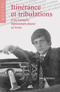 Itinérance et tribulations d'un voyageur représentant placier en livres