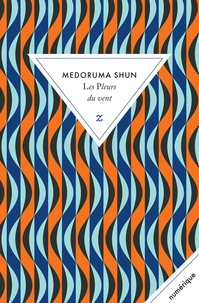 Medoruma Shun - Les Pleurs du vent.