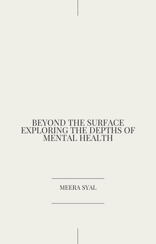  Meera Syal - Beyond the Surface Exploring the Depths of Mental Health.