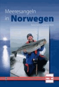 Meeresangeln in Norwegen - Erstklassige Reviere. Wertvolle Reisetipps. Perfekte Taktiken.
