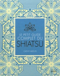 Le petit guide complet du Shiatsu