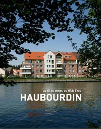 Haubourdin, au fil du temps, au fil de l'eau
