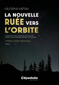 La nouvelle ruée vers l'orbite