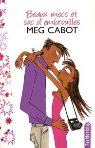 Meg Cabot - Beaux mecs et sac d'embrouilles.