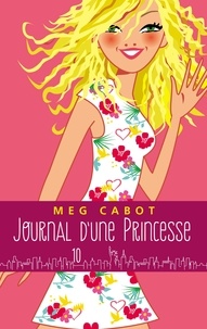 Meg Cabot - Journal d'une princesse - Tome 10 - Pour la vie.