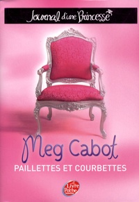 Meg Cabot - Journal d'une Princesse Tome 4 : Paillettes et courbettes.