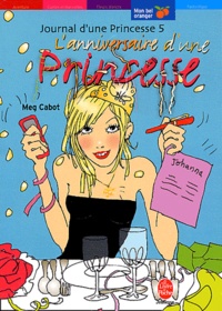 Meg Cabot - Journal d'une Princesse Tome 5 : L'anniversaire d'une Princesse.