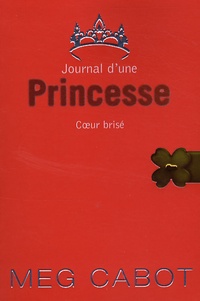 Meg Cabot - Journal d'une Princesse Tome 9 : Coeur brisé.