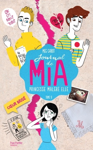 Journal de Mia, princesse malgré elle Tome 9 Coeur brisé