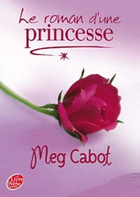 Meg Cabot - Le Roman d'une Princesse.