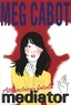 Meg Cabot - Mediator Tome 5 : Attraction fatale.