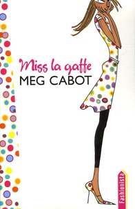 Meg Cabot - Miss la gaffe !.