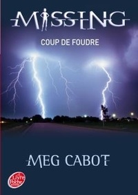 Meg Cabot - Missing Tome 1 : Coup de foudre.