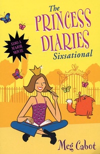 Meg Cabot - The Princess Diaries  : Sixsational.