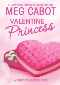 Meg Cabot - The Princess Diaries: Volume 7 and 3/4: Valentine Princess.