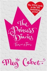 Meg Cabot - The Princess Diaries - Ten Out of Ten.