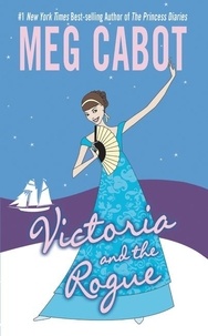 Meg Cabot - Victoria and the Rogue.