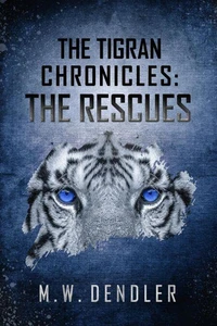 The Tigran Chronicles: The Rescues