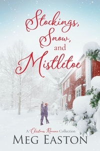  Meg Easton - Stockings, Snow, and Mistletoe.