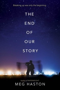 Meg Haston - The End of Our Story.