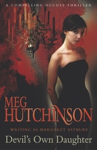 Meg Hutchinson - Devil's Own Daughter.