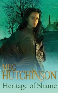 Meg Hutchinson - Heritage of Shame.