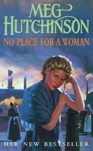 Meg Hutchinson - No Place for a Woman.
