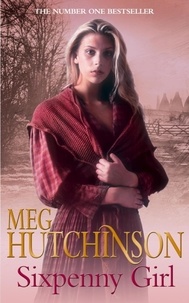 Meg Hutchinson - Sixpenny Girl.