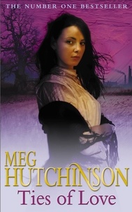 Meg Hutchinson - Ties of Love.