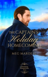  Meg Mardell - The Captain’s Holiday Homecoming - Christmas Masquerade, #3.5.