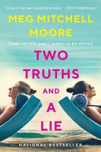Meg Mitchell Moore - Two Truths and a Lie - A Novel.