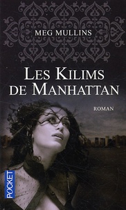 Meg Mullins - Les Kilims de Manhattan.