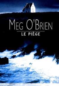 Meg O'Brien - Le piège.