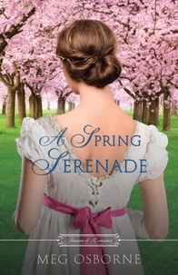 Télécharger des livres de google books pour allumer A Spring Serenade  - Seasons of Romance, #2 en francais par Meg Osborne 9798223135630 
