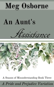  Meg Osborne - An Aunt's Assistance - A Season of Misunderstanding, #3.