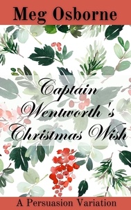  Meg Osborne - Captain Wentworth's Christmas Wish.