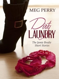  Meg Perry - Dirty Laundry: The Jamie Brodie Short Stories - The Jamie Brodie Mysteries, #15.
