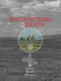 Meg Perry - Encountered to Death: A Jamie Brodie Mystery - The Jamie Brodie Mysteries, #5.