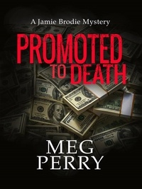  Meg Perry - Promoted to Death: A Jamie Brodie Mystery - The Jamie Brodie Mysteries, #14.