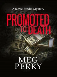 Promoted to Death: A Jamie Brodie Mystery