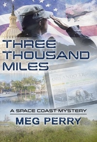  Meg Perry - Three Thousand Miles: A Space Coast Mystery - Space Coast Mysteries, #2.