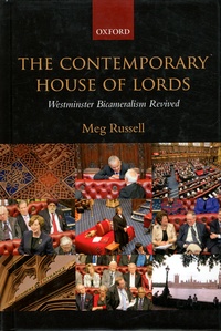Meg Russell - The Contemporary House of Lords - Westminster Bicameralism Revived.