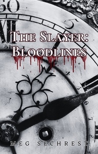  Meg Sechrest - The Slayer: Bloodlines - The Slayer, #2.