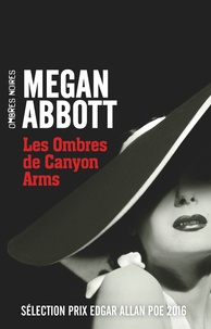 Megan Abbott - Les Ombres de Canyon Arms.