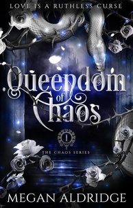  Megan Aldridge - Queendom of Chaos - The Chaos Series, #1.