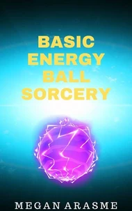 Basic Energy Ball Sorcery